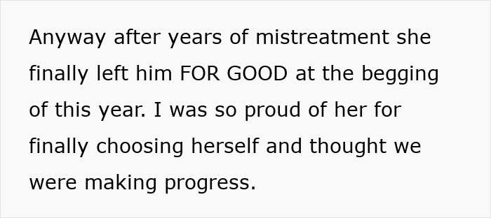 Text excerpt describing a friend finally leaving an a*****e relationship and making progress after years of mistreatment.