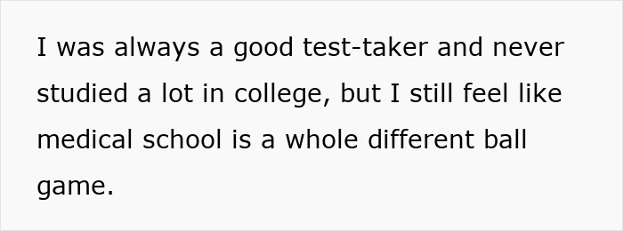 Text on white background saying she feels medical school is a whole different ball game despite being a good test-taker.