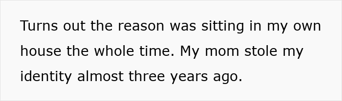 Text on a white background stating a mom nuked credit score by stealing identity almost three years ago.