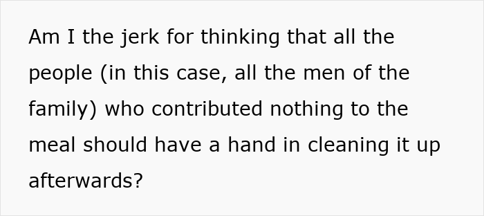 Text discussing fairness of men helping clean up after Thanksgiving meal when they contributed nothing to the meal preparation.