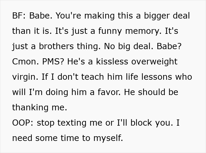 Text conversation showing BF laughing while admitting GF was a sibling rivalry trophy, leading to her breaking up and cutting all ties. Text conversation showing BF laughing while admitting GF was a sibling rivalry trophy, leading to her breaking up and cutting all ties.