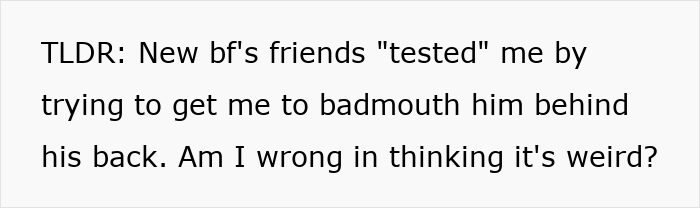 Text conversation screenshot showing a woman explaining how immature guy and his friends tested her by badmouthing him behind his back.